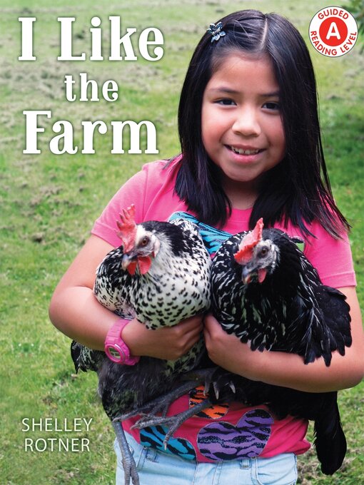 Title details for I Like the Farm by Shelley Rotner - Available